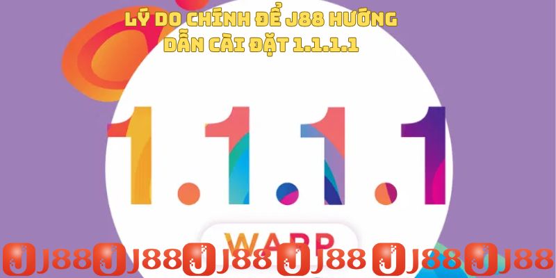 Lý do chính để J88 hướng dẫn cài đặt 1.1.1.1 Lý do chính để J88 hướng dẫn cài đặt 1.1.1.1